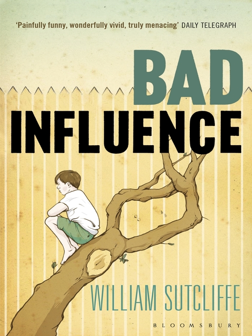 Title details for Bad Influence by William Sutcliffe - Available